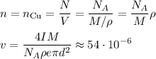 \displaystyle
n = n_\text{Cu} = \frac{N}{V} = \frac{N_A}{M/\rho} = \frac{N_A}{M}\rho\\\\
v = \frac{4IM}{N_A \rho e\pi d^2} \approx 54\cdot10^{-6}