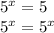 5^{x} =5

 5^{x}= 5^{x}