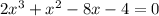 2 x^{3}+ x^{2} -8x-4=0
