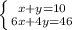 \left \{ {{x+y=10} \atop {6x+4y=46}} \right. 

