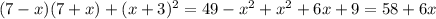 (7-x)(7+x)+(x+3)^2=49-x^2+x^2+6x+9=58+6x