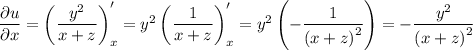 \dfrac{\partial u }{\partial x} =\left(\dfrac{y^2}{x+z} \right)'_x= y^2\left(\dfrac{1}{x+z} \right)'_x=y^2\left(-\dfrac{1}{\left(x+z\right)^2} \right)= -\dfrac{y^2}{\left(x+z\right)^2}