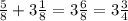 \frac{5}{8} +3 \frac{1}{8} =3 \frac{6}{8}=3 \frac{3}{4}