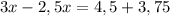 3x-2,5x=4,5+3,75
