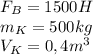 F_B=1500H\\
m_K=500kg\\
V_K=0,4m^3