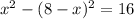 x^{2} -} \at (8-x)^{2}=16
