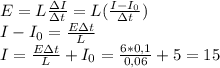 E=L\frac{\Delta I}{\Delta t}=L(\frac{I-I_0}{\Delta t})\\
I-I_0=\frac{E \Delta t}{L}\\
I=\frac{E \Delta t}{L}+I_0=\frac{6*0,1}{0,06}+5=15