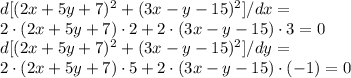 d[(2x+5y+7)^2+(3x-y-15)^2]/dx= \\ 2 \cdot (2x+5y+7) \cdot 2 + 2 \cdot (3x-y-15) \cdot 3 = 0 \\
 d[(2x+5y+7)^2+(3x-y-15)^2]/dy = \\
 2 \cdot (2x+5y+7) \cdot 5 + 2 \cdot (3x-y-15) \cdot (-1) = 0 \\