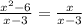 \frac{x^{2} -6}{x-3}= \frac{x}{x-3} 
