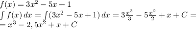 f(x)=3x^2-5x+1 \\
 \int f(x) \, dx = \int (3x^2-5x+1) \, dx=3 \frac{x^3}{3} -5 \frac{x^2}{2} +x+C= \\ =x^3-2,5x^2+x+C