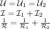 \mathcal U=\mathcal U_1=\mathcal U_2\\
\mathcal I= \mathcal I_1+\mathcal I_2\\
\frac{1}{\mathcal R}= \frac{1}{\mathcal R_1}+ \frac{1}{\mathcal R_2}