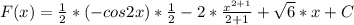 F(x)= \frac{1}{2}* (-cos2x)* \frac{1}{2}-2* \frac{ x^{2+1} }{2+1}+ \sqrt{6}*x+C