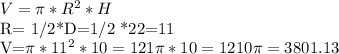 V= \pi * R^{2}*H

R= 1/2*D=1/2
*22=11

V=\pi*11^2*10=121\pi*10=1210\pi=3801.13

