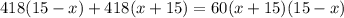 418(15-x)+418(x+15)=60(x+15)(15-x)