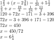 1 \frac{2}{3}+( x-2 \frac{3}{8})= \frac{1}{24} +5 \frac{1}{2}\\
 \frac{5}{3} +x- \frac{19}{8}= \frac{1}{24} + \frac{11}{2} \\
120+72x-171=3+396\\
72x=3+396+171-120\\
72x=450\\
x=450/72\\
x=6 \frac{1}{4}