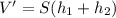 V' = S(h_1+h_2)