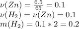 \nu(Zn) = \frac{6.5}{65} = 0.1 \\
\nu(H_2) = \nu(Zn) = 0.1 \\
m(H_2) = 0.1*2 = 0.2