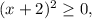 (x+2)^2 \geq 0,