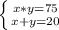 \left \{ {{x*y=75} \atop {x+y=20}} \right.
