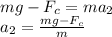 mg-F_c=ma_2
\\a_2= \frac{mg-F_c}{m}
