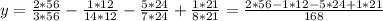 y= \frac{2*56}{3*56} - \frac{1*12}{14*12}-\frac{5*24}{7*24} + \frac{1*21}{8*21}=
 \frac{2*56-1*12-5*24+1*21}{168}