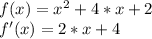 f(x)=x^2+4*x+2 \\
f'(x)=2*x+4