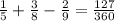 \frac{1}{5} + \frac{3}{8} - \frac{2}{9} = \frac{127}{360}