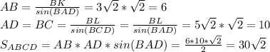 AB= \frac{BK}{sin(BAD)}= 3 \sqrt{2} * \sqrt{2} =6 \\ 
AD=BC= \frac{BL}{sin(BCD)}=\frac{BL}{sin(BAD)}=5 \sqrt{2} * \sqrt{2} =10 \\ 
S_{ABCD} =AB*AD*sin(BAD)= \frac{6*10* \sqrt{2} }{2} =30 \sqrt{2}