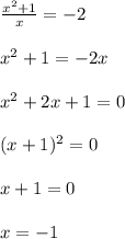 \frac{x^2+1}{x}=-2\\\\
x^2+1=-2x\\\\
x^2+2x+1=0\\\\
(x+1)^2=0\\\\
x+1=0\\\\
x=-1