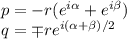 p=-r(e^{i\alpha}+e^{i\beta})\\
q=\mp re^{i(\alpha+\beta)/2}