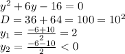 y^2+6y-16=0
\\D=36+64=100=10^2
\\y_1= \frac{-6+10}{2} =2
\\y_2= \frac{-6-10}{2} \ \textless \ 0
