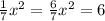 \frac{1}{7} x^{2} = \frac{6}{7} x^{2} =6
