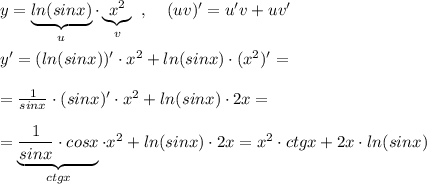 y=\underbrace {ln(sinx)}_{u}\cdot \underbrace {x^2}_{v}\; \; ,\; \; \;
 \; (uv)'=u'v+uv'\\\\y'=(ln(sinx))'\cdot x^2+ln(sinx)\cdot (x^2)'=\\\\= \frac{1}{sinx}\cdot (sinx)'\cdot x^2+ln(sinx)\cdot 2x=\\\\= \underbrace {\frac{1}{sinx}\cdot cosx}_{ctgx} \cdot x^2+ln(sinx)\cdot 2x=x^2\cdot ctgx+2x\cdot ln(sinx)