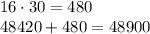 16\cdot30=480\\
48420+480=48900