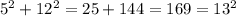 5^2+12^2=25+144=169=13^2
