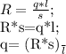 R= \frac{q*l}{s};

R*s=q*l;

q= \frac{(R*s)}{l}
