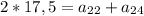 2 * 17,5 = a_{22} + a_{24} 
