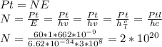 Pt = NE \\ N = \frac{Pt}{E} = \frac{Pt}{hv}=\frac{Pt}{hv}=\frac{Pt}{h\frac{c}{l}}=\frac{Ptl}{hc} \\ 
N = \frac{60*1*662*10^{-9}}{6.62*10^{-34}*3*10^8}=2*10^{20}