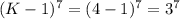 (K-1)^{7}=(4-1)^{7}
=3^{7}
