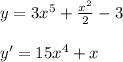 y=3x^{5}+ \frac{x^{2}}{2} -3 \\ \\ 
y'=15x^{4}+x