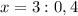 x = 3:0,4
