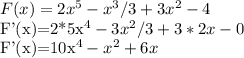 F(x)=2x^5-x^3/3+3x^2-4 

F'(x)=2*5x^4-3x^2/3+3*2x-0

F'(x)=10x^4-x^2+6x