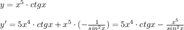 y=x^5\cdot ctgx\\\\y'=5x^4\cdot ctgx+x^5\cdot (-\frac{1}{sin^2x})=5x^4\cdot ctgx-\frac{x^5}{sin^2x}