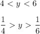 \displaystyle 4\ \textless \ y\ \textless \ 6\\\\ \frac{1}{4}\ \textgreater \ y\ \textgreater \ \frac{1}{6}
