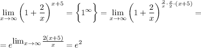 \displaystyle \lim_{x \to \infty} \bigg(1+ \frac{2}{x} \bigg)^{x+5}=\bigg\{1^{\infty}\bigg\}= \lim_{x \to \infty}\bigg(1+ \frac{2}{x} \bigg)^{ \frac{2}{x}\cdot \frac{x}{2}\cdot(x+5) }=\\ \\ \\ =e^\big{ \lim_{x \to \infty} \frac{2(x+5)}{x} }=e^2