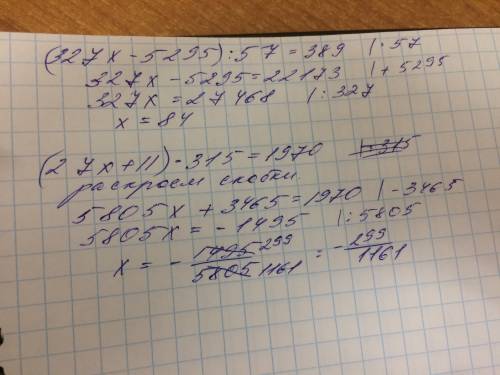 (327x-5295): 57=389 (27x+11)•315=1970
