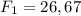 F_{1}=26,67
