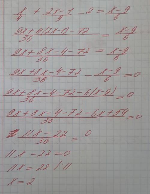 X/4+2x-1/9-2=x-9/6 x/4-дробь,2x-1/9-дробь,x-9/6-тоже дробь решить