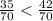 \frac{35}{70} < \frac{42}{70}