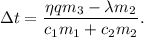 \Delta t = \dfrac{\eta qm_3 - \lambda m_2}{c_1m_1 + c_2m_2}.